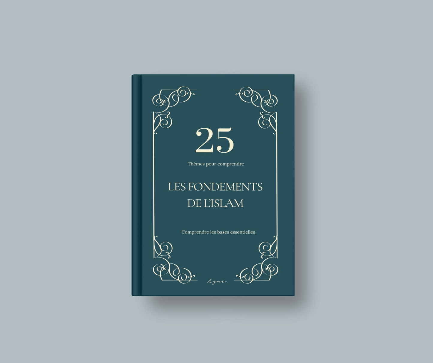25 thèmes pour comprendre les fondements de l’Islam
