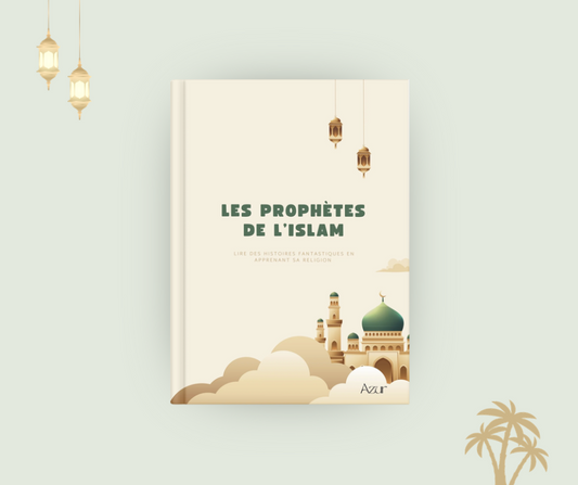 Les Prophètes de l’Islam
